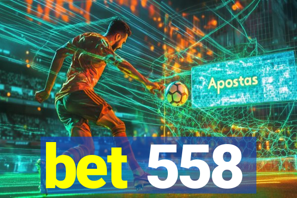 bet 558